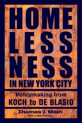 book Homelessness in New York City: Policymaking from Koch to de Blasio