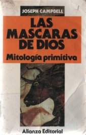 book Las máscaras de Dios: Mitología primitiva