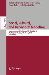 book Social, Cultural, and Behavioral Modeling: 11th International Conference, SBP-BRiMS 2018, Washington, DC, USA, July 10-13, 2018, Proceedings