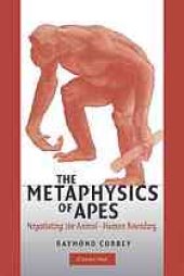 book The metaphysics of apes : negotiating the animal-human boundary