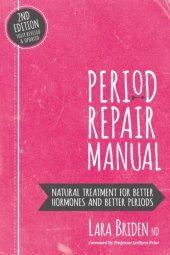 book Period Repair Manual: Natural Treatment for Better Hormones and Better Periods