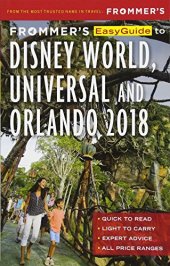 book Frommer’s EasyGuide to Disney World, Universal and Orlando 2018