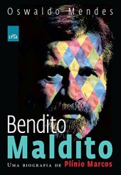 book Bendito maldito: uma biografia de Plínio Marcos