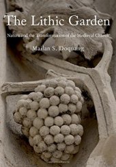 book The Lithic Garden: Nature and the Transformation of the Medieval Church