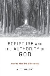 book Scripture and the Authority of God: How to Read the Bible Today