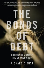 book The Bonds of Debt: Borrowing Against the Common Good