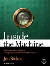 book Inside the Machine: An Illustrated Introduction to Microprocessors and Computer Architecture