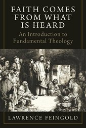 book Faith Comes from What Is Heard: An Introduction to Fundamental Theology