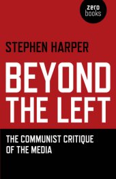 book Beyond the left : the communist critique of the media