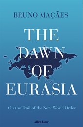 book The Dawn of Eurasia: On the Trail of the New World Order