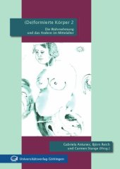 book (De)formierte Körper 2: Die Wahrnehmung und das Andere im Mittelalter