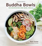 book Buddha Bowls: 100 Nourishing One-Bowl Meals