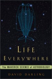 book Life Everywhere: The New Science Of Astrobiology