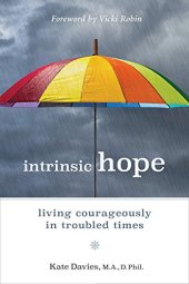 book Intrinsic Hope: Living Courageously in Troubled Times