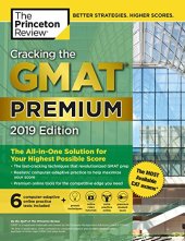 book Cracking the GMAT Premium Edition with 6 Computer-Adaptive Practice Tests, 2019: The All-in-One Solution for Your Highest Possible Score