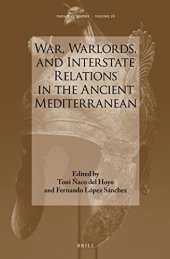 book War, Warlords, and Interstate Relations in the Ancient Mediterranean