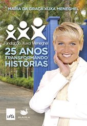 book Fundação Xuxa Meneghel: 25 anos transformando histórias