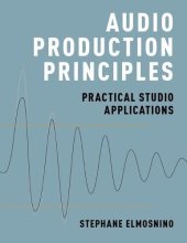 book Audio Production Principles: Practical Studio Applications