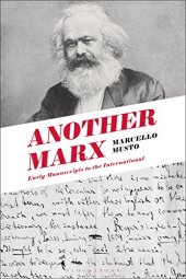 book Another Marx: Early Manuscripts to the International