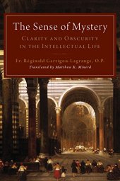 book The Sense of Mystery: Clarity and Obscurity in the Intellectual Life