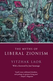 book The Myths of Liberal Zionism