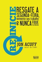 book Reinicie: resgate a segunda­-feira, reinvente seu trabalho e nunca fique na mesma