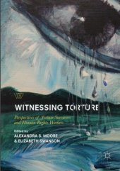 book Witnessing Torture: Perspectives of Torture Survivors and Human Rights Workers