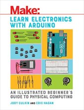 book Learn Electronics with Arduino: An Illustrated Beginner’s Guide to Physical Computing