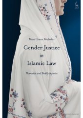 book Gender Justice in Islamic Law: Homicide and Bodily Injuries