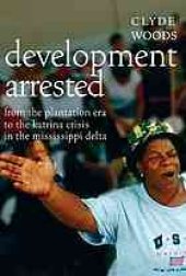 book Development arrested : The Blues and Plantation Power in the Mississippi Delta