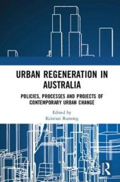 book Urban Regeneration in Australia: Policies, Processes and Projects of Contemporary Urban Change