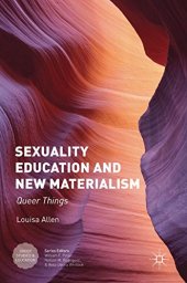 book Sexuality Education and New Materialism: Queer Things