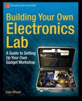 book Building Your Own Electronics Lab: A Guide to Setting Up Your Own Gadget Workshop