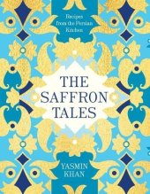 book The Saffron Tales: Recipes from the Persian Kitchen