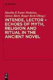 book Intende, lector : echoes of myth, religion and ritual in the ancient novel