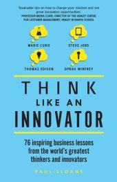 book Think Like An Innovator.