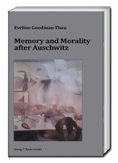 book Memory and Morality after Auschwitz