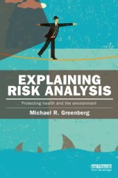 book Explaining Risk Analysis: Protecting health and the environment