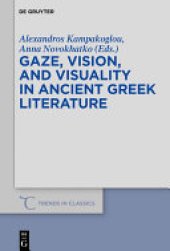 book Gaze, Vision, and Visuality in Ancient Greek Literature