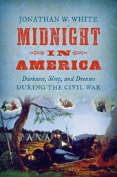 book Midnight in America: Darkness, Sleep, and Dreams during the Civil War