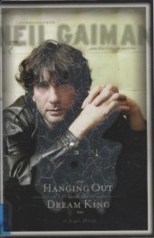 book Hanging Out With The Dream King: Conversations With Neil Gaiman And His Collaborators