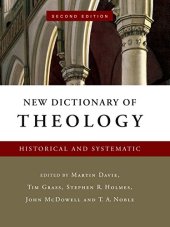 book New Dictionary of Theology: Historical and Systematic
