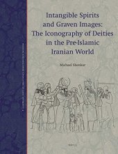 book Intangible Spirits and Graven Images: The Iconography of Deities in the Pre-islamic Iranian World