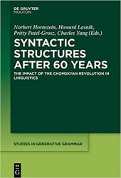 book Syntactic Structures after 60 Years: The Impact of the Chomskyan Revolution in Linguistics