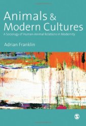 book Animals and Modern Cultures: A Sociology of Human-Animal Relations in Modernity