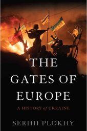 book The Gates of Europe: A History of Ukraine