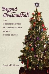 book Beyond Chrismukkah: The Christian-Jewish Interfaith Family in the United States