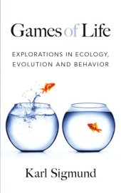 book Games of Life: Explorations in Ecology, Evolution and Behavior