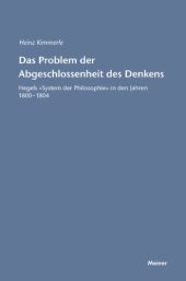 book Das Problem der Abgeschlossenheit des Denkens: Hegels »System der Philosophie« in den Jahren 1800–1804