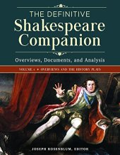 book The Definitive Shakespeare Companion [4 volumes]: Overviews, Documents, and Analysis